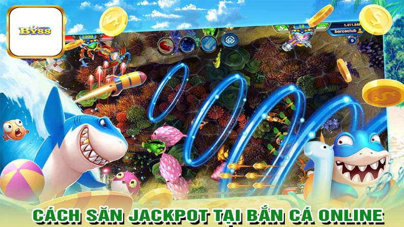 Cách bắn cá jackpot tại bắn cá online