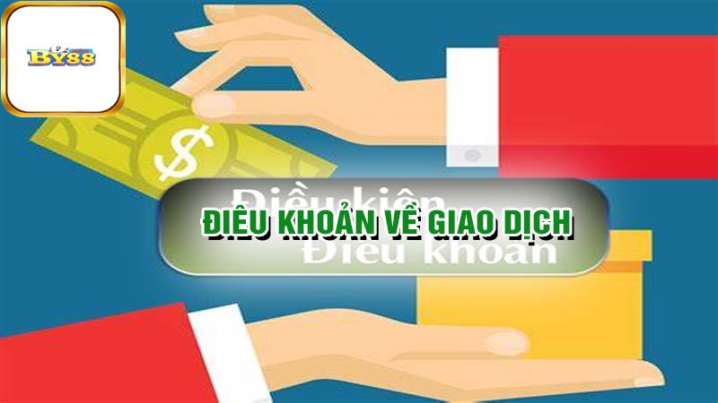 Điều khoản sử dụng về giao dịch