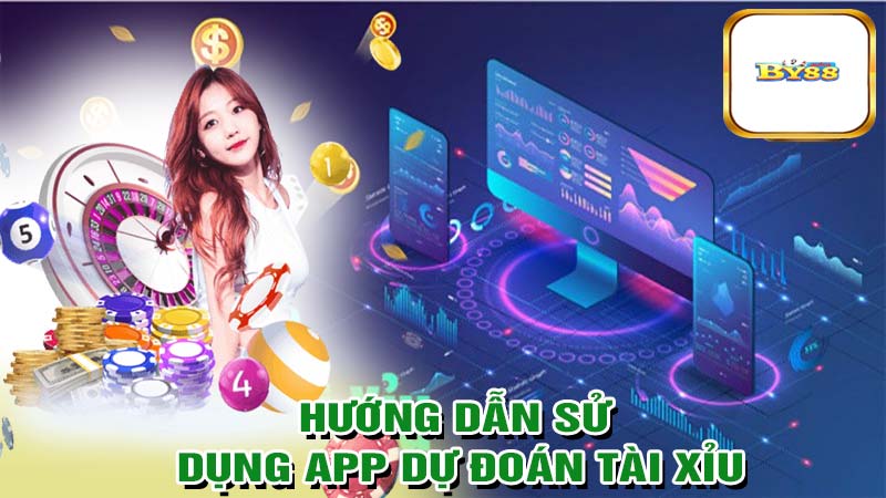 Hướng dẫn sử dụng app dự đoán tài xỉu